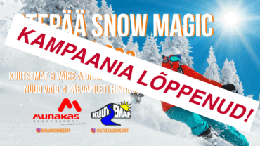 OTEPÄÄ SNOW MAGIC KAMPAANIA LÕPPENUD!