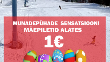 MUNADEPÜHAD MUNAKAL – MÄEPILETID ALATES 1€!
